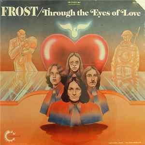 The Frost - Through The Eyes Of Love Mp3