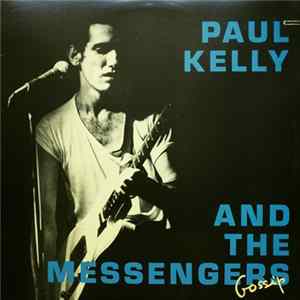 Paul Kelly And The Messengers - Gossip Mp3