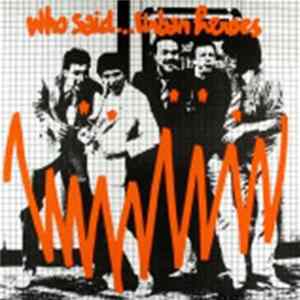 Urban Heroes - Who Said... Urban Heroes Mp3