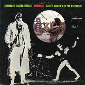 Gary Bartz NTU Troop - Harlem Bush Music - Uhuru Mp3