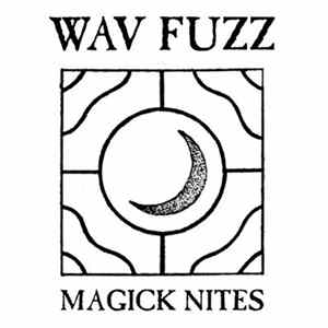 WAV FUZZ - Magick Nites Mp3