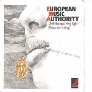 European Music Authority - Until The Morning Light (Keep On Trying) / S.O.S. O.V.N.I. Mp3