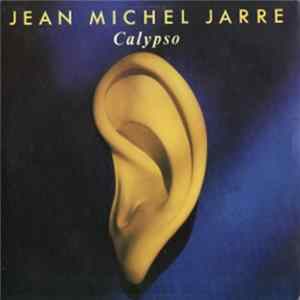 Jean-Michel Jarre - Calypso Mp3