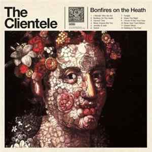 The Clientele - Bonfires On The Heath Mp3