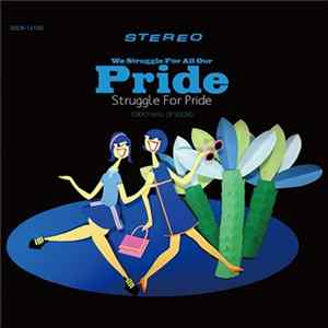 Struggle For Pride - We Struggle For All Our Pride Mp3