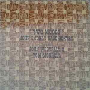 John & Jerry Case Featuring John Westfall And Tom Morrell - Two Moods Mp3