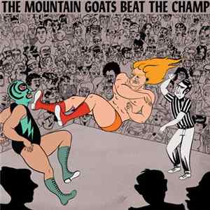 The Mountain Goats - Beat The Champ Mp3
