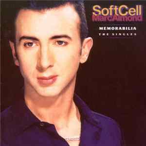 Soft Cell / Marc Almond - Memorabilia - The Singles Mp3