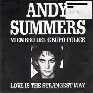 Andy Summers - Love Is The Strangest Way Mp3