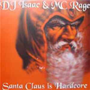 DJ Isaac & MC Rage - Santa Claus Is Hardcore Mp3