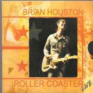 Brian Houston - Roller Coaster Live Mp3