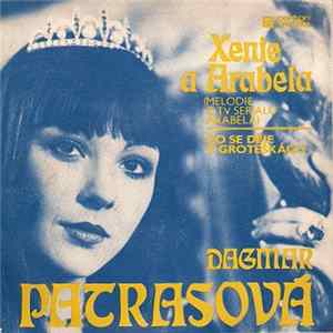 Dagmar Patrasová - Xenie A Arabela / Co Se Děje V Groteskách Mp3
