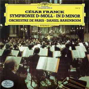 César Franck, Orchestre De Paris, Daniel Barenboim - Symphonie D-Moll • In D Minor Mp3