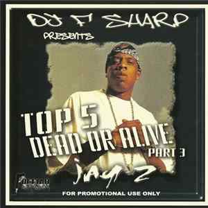 DJ F Sharp & Jay-Z - Top 5 Dead Or Alive Part 3 Mp3