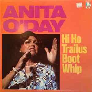 Anita O'Day - Hi Ho Trailus Boot Whip Mp3