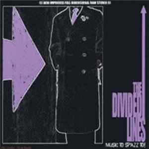 The Divided Lines - Music To Spazz To! Mp3