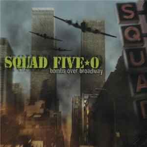 Squad Five-O - Bombs Over Broadway Mp3