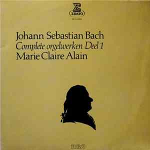 Johann Sebastian Bach — Marie Claire Alain - Complete Orgelwerken Deel 1 Mp3