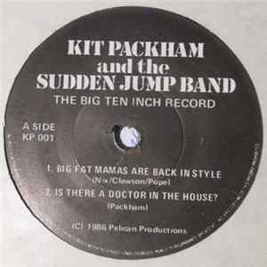 Kit Packham And The Sudden Jump Band - The Big Ten Inch Record Mp3