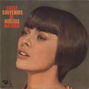 Mireille Mathieu - Sweet Souvenirs Of Mireille Mathieu Mp3