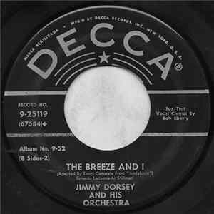 Jimmy Dorsey And His Orchestra - The Breeze And I / Green Eyes Mp3