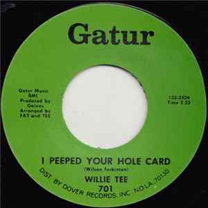 Willie Tee - I Peeped Your Hole Card / She Really Did Surprise Me Mp3