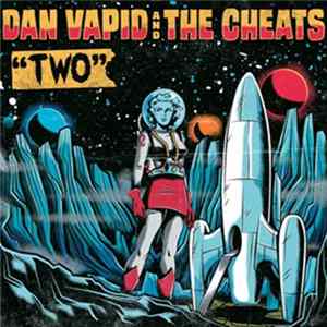 Dan Vapid And The Cheats - "Two" Mp3
