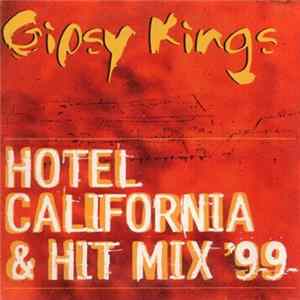 Gipsy Kings - Hotel California & Hit Mix '99 Mp3