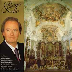 René Kollo - Grosser Gott Wir Loben Dich Mp3