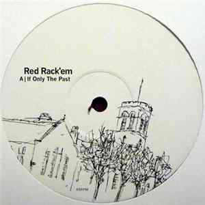 Red Rack'Em - If Only The Past Mp3