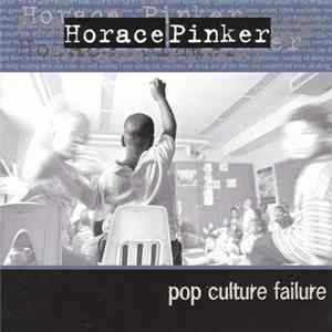 Horace Pinker - Pop Culture Failure Mp3
