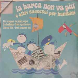 Various - La Barca Non Va Più E Altri Successi Per Bambini Mp3