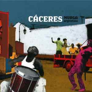 Cáceres - Murga Argentina Mp3