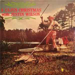 Justin Wilson With Bert Peck And The Kings Of Dixieland - A Cajun Christmas With Justin Wilson Mp3
