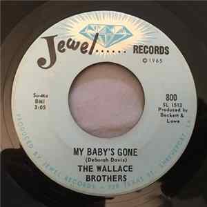 The Wallace Brothers - My Baby's Gone / I Stayed Away Too Long Mp3