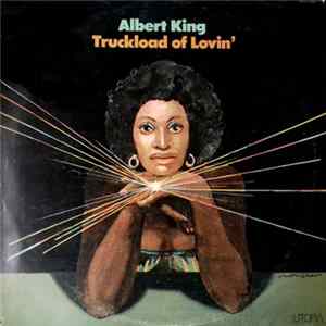 Albert King - Truckload Of Lovin' Mp3