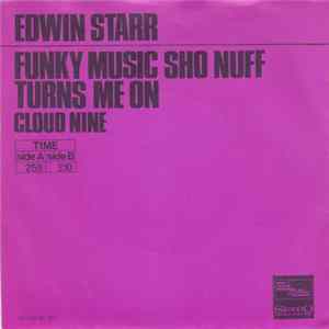 Edwin Starr - Funky Music Sho Nuff Turns Me On / Cloud Nine Mp3