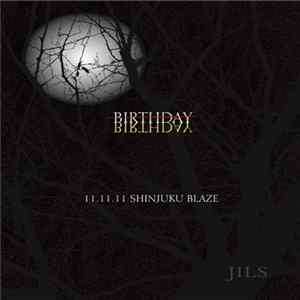 JILS - -Birthday- 2011.11.11 Shinjuku Blaze Mp3