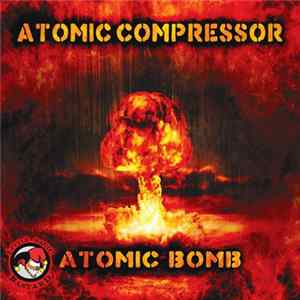 Atomic Compressor - Atomic Bomb Mp3