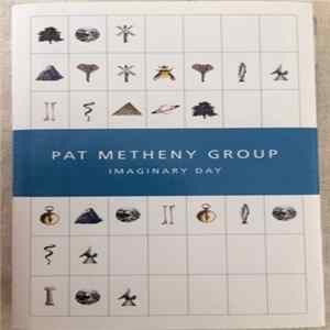 Pat Metheny Group - Imaginary Day Mp3