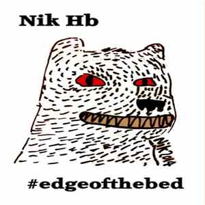 Nik Hb - #edgeofthebed Mp3