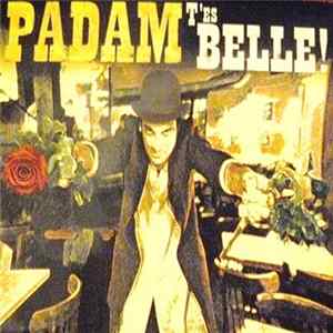 Padam - T'es Belle! Mp3