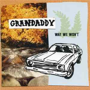 Grandaddy - Way We Won't Mp3