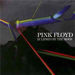 Pink Floyd - Eclipsed By The Moon Mp3