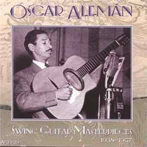 Oscar Alemán - Swing Guitar Masterpieces 1938-1957 Mp3