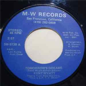Kent Wyatt - Tomorrow's Dreams / Make Love Your Occupation Mp3