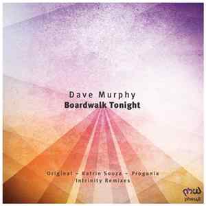 Dave Murphy - Boardwalk Tonight Mp3