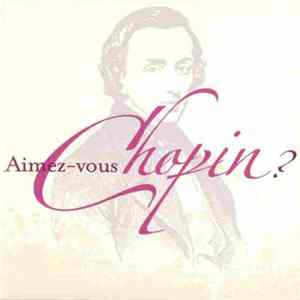 Frédéric Chopin, Miłosz Magin - Aimez-Vous Chopin? Mp3