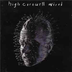 Hugh Cornwell - Wired Mp3