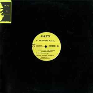 Inf 7 - I Never Fail (I. N.ever F.ail) Mp3